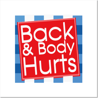 Back and body hurts funny back & body hurts Posters and Art